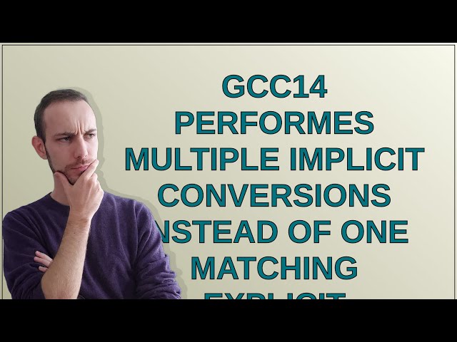 GCC14 performes multiple implicit conversions instead of one matching explicit conversion