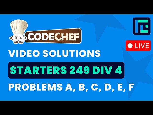 CodeChef Starters 249 (Div 4)  | Video Solutions - A to F  | by Vikas | TLE Eliminators