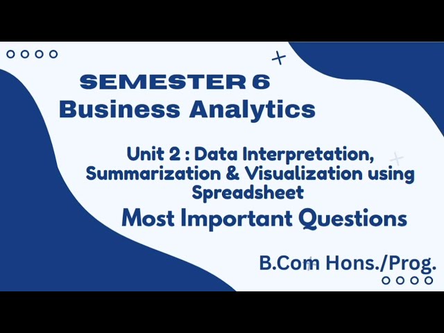 Important Question Answer l Business Analytics l Unit 2 : Data Interpretation, Summar. l Semester 6