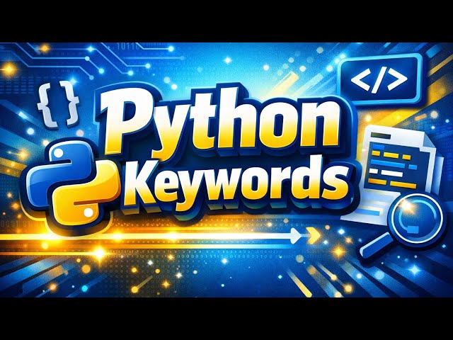 Python Keywords Explained | Python Basics for Beginners  | codewithkousalya