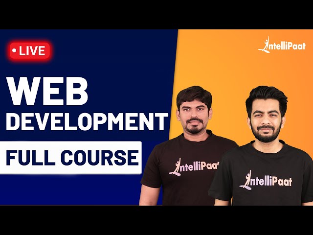 Learn Web Development | Web Development Full Course 10 Hours | Intellipaat