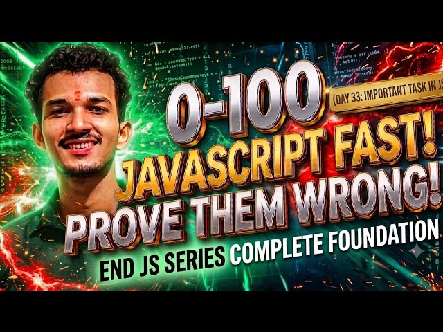 Day 33: JavaScript Complete Foundation Base And Summary 🏗️