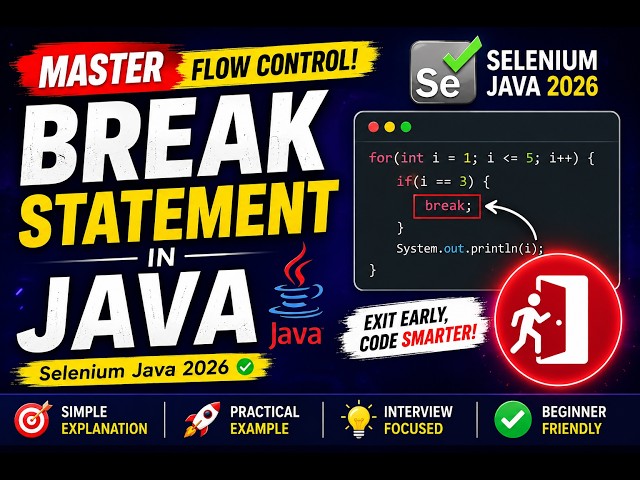 195. break statement in Java (Selenium Java 2026)