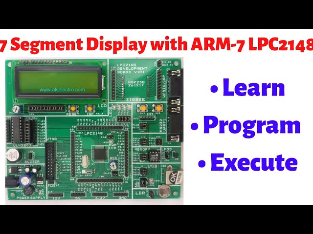 Tutorial 1: Seven Segment Display Interfacing with ARM-7 LPC2148 | ARM Tutorials