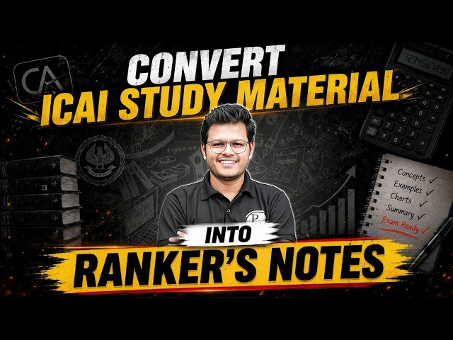 📋How to Make Notes from ICAI Study Mat Like a Ranker?🔥Notes Making Strategy | CA Chaitanya Jain
