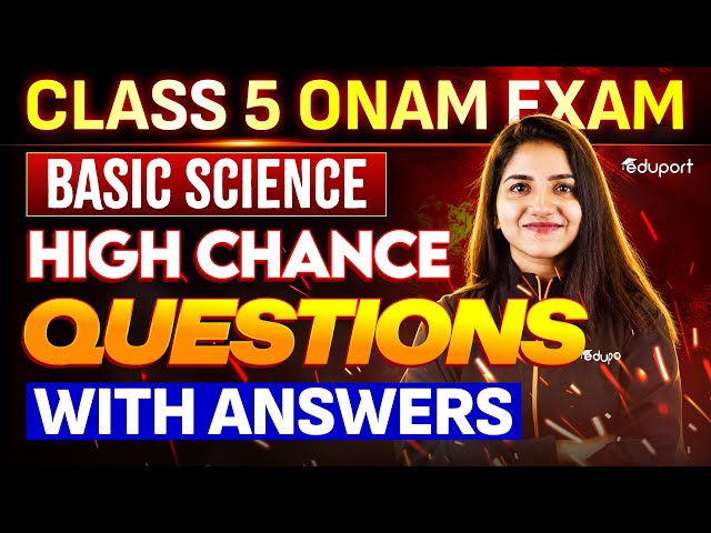 CLASS 5 BASIC SCIENCE | HIGH-PROBABILITY QUESTIONS | Eduport Class 5