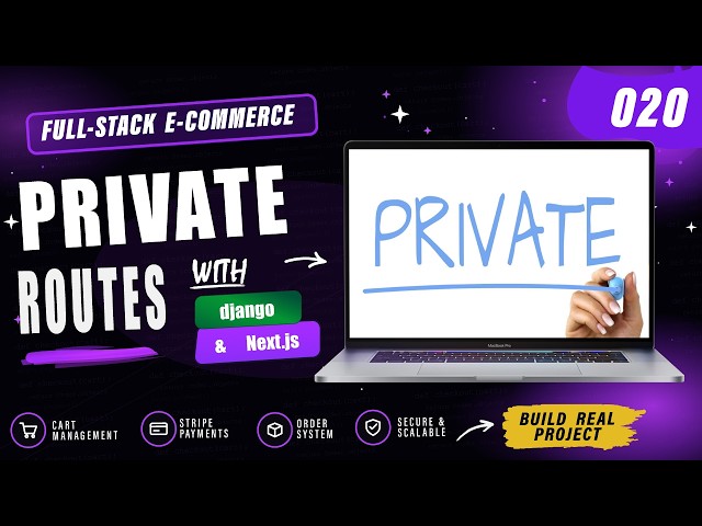 020 Private Route Wrapper | Django + Next.js E-Commerce