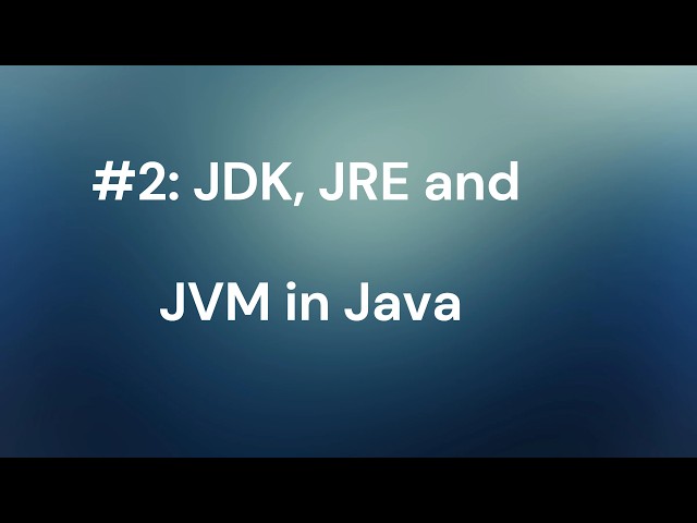 Stop Memorising JDK, JRE and JVM - Understand them