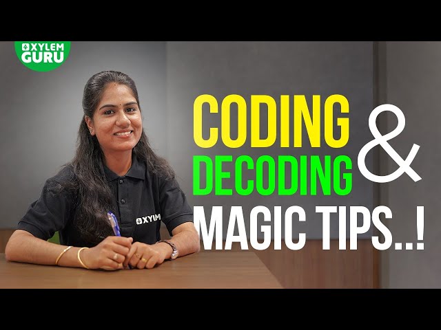 Coding & Decoding Magic tips..! | Xylem Guru