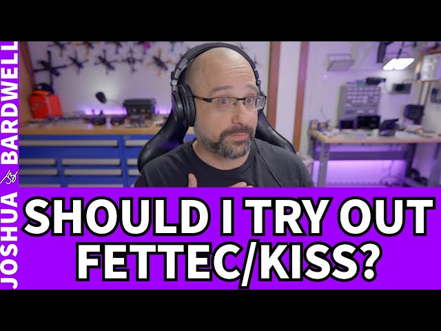 Should I Try Out Fettec Or Kiss Ultra? - FPV Questions