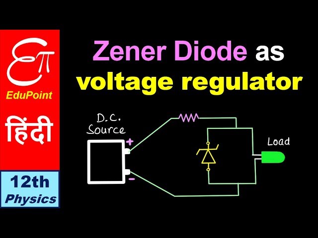 🔴 ZENER DIODE as Voltage Regulator || Semiconductor - 11 || in HINDI