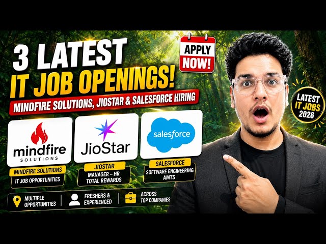 Latest IT Jobs 2026 | Mindfire Solutions, JioStar & Salesforce Hiring | Apply Now