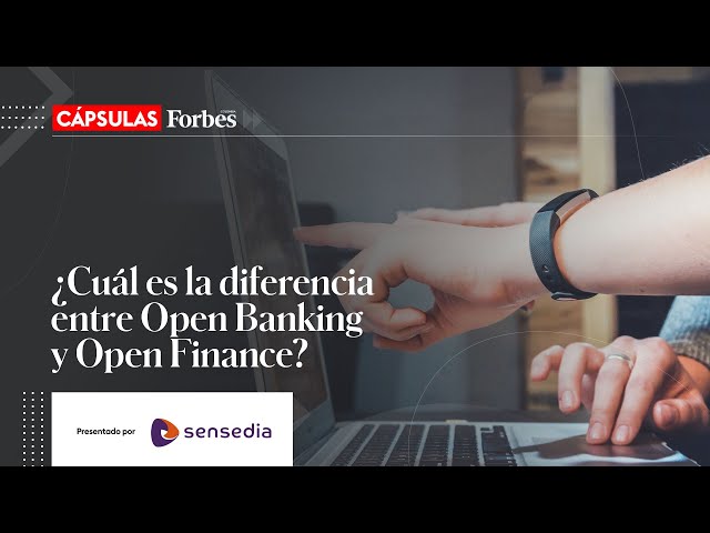 ¿Cuál es la diferencia entre Open Banking y Open Finance?