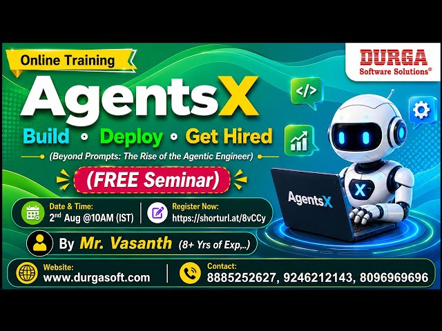 AgentsX Build Deploy Get Hired (FREE Seminar) Online Training @ DURGASOFT