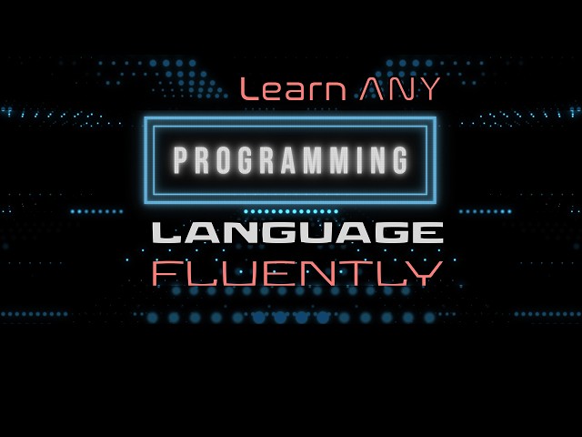 How to become Fluent in ANY programming language in 6 weeks