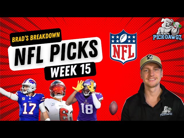 Week 15 NFL Picks & Predictions | Brad's NFL Breakdown