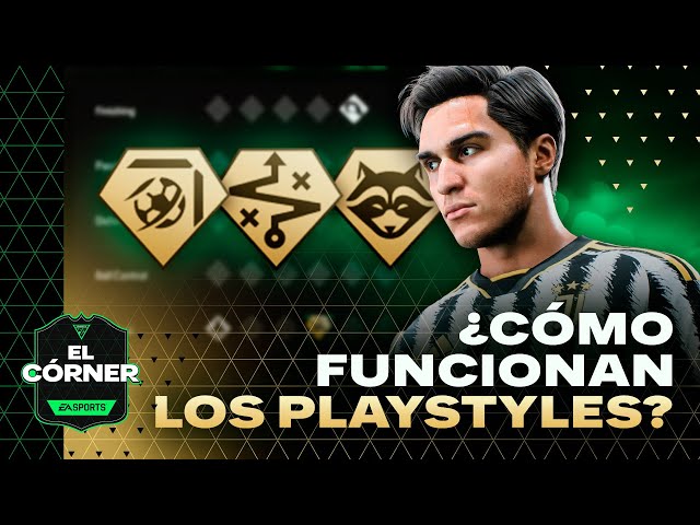 TUTORIAL | Cómo utilizar CORRECTAMENTE cada PLAYSTYLE en FC 24 🎮 | EL CÓRNER