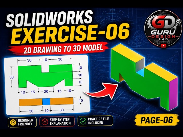 SOLIDWORKS Exercise 06 | 2D Drawing to 3D Model | Beginner to Advanced CAD Tutorial | Step-by-Step