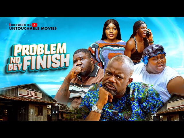 PROBLEM NO DEY FINISH 1 2026 latest movie 2026 africa movie 2026 nigeria movie