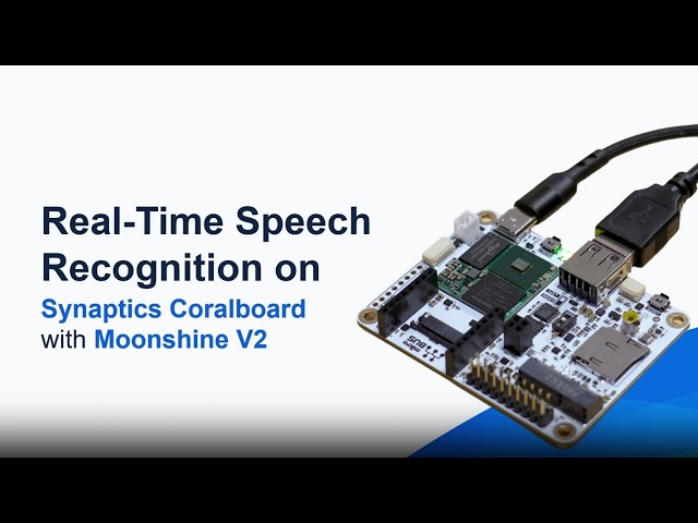 Real-Time Speech Recognition on the Synaptics Astra Machina™ SL2610 Dev Kit