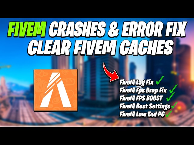 How to Clear FiveM Cache & Fix Crashes, Errors, Lag & FPS Drops (2026)