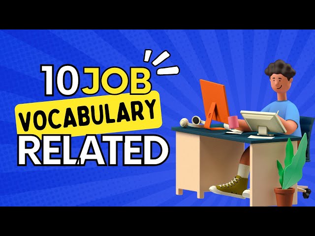 10 JOB RELATED VOCABULARY WORDS - 10 WORDS TO KNOW WHEN LOOKING FOR A JOB - JOB RELATED VOCABULARY