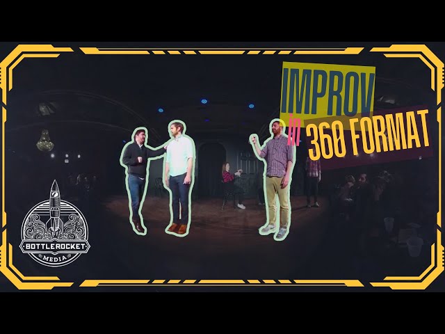 Experience Immersive Improv in 360° | iO Theater X Bottle Rocket Media