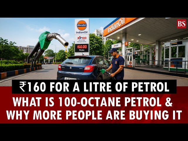 100-Octane petrol: Why more Indians are paying ₹160 for a litre of petrol
