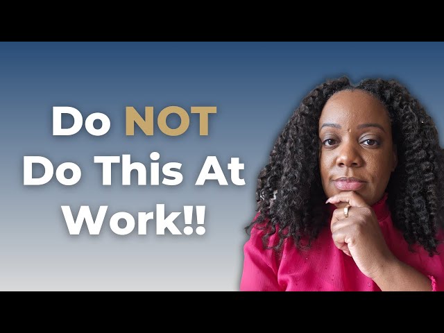 5 Things To STOP Doing At Your Toxic Job!