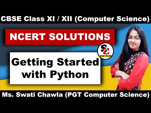 NCERT Solutions of  Getting Started with Python | Computer Science Class 11 NCERT Solutions