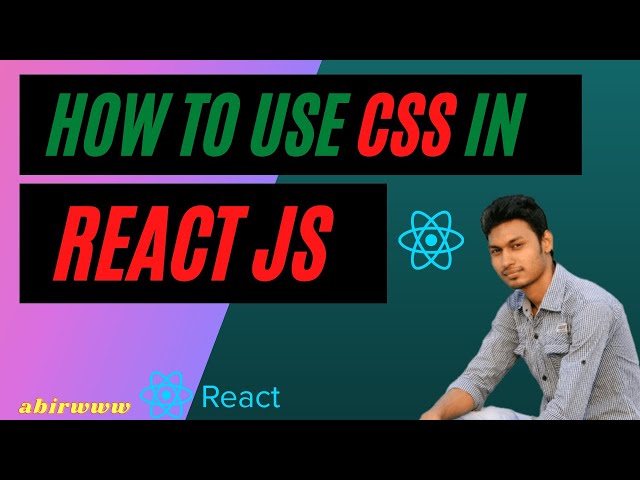 How to use CSS in React js