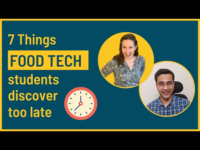 7 Things We Wish We Knew As Food Technology Students