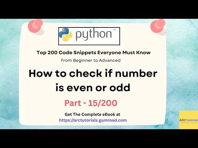 Python Top 200 Code Snippets – Part 15 – How to Check if a Number is Even or Odd #pythoninterview