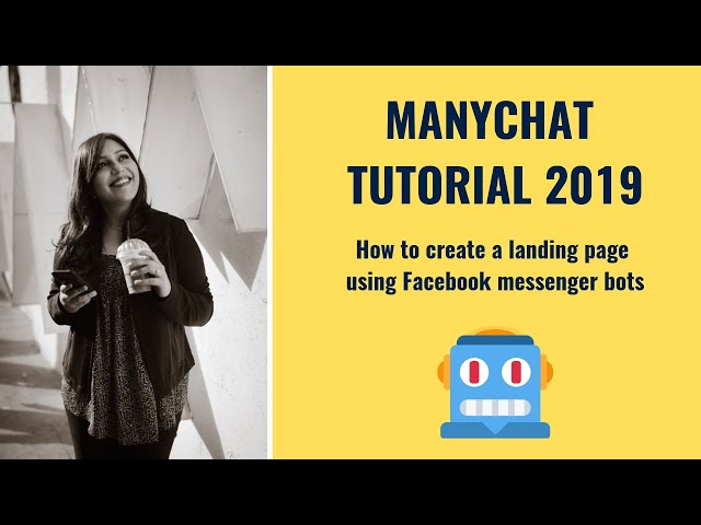 Manychat Tutorial 2019: How to build a landing page using Facebook messenger bots