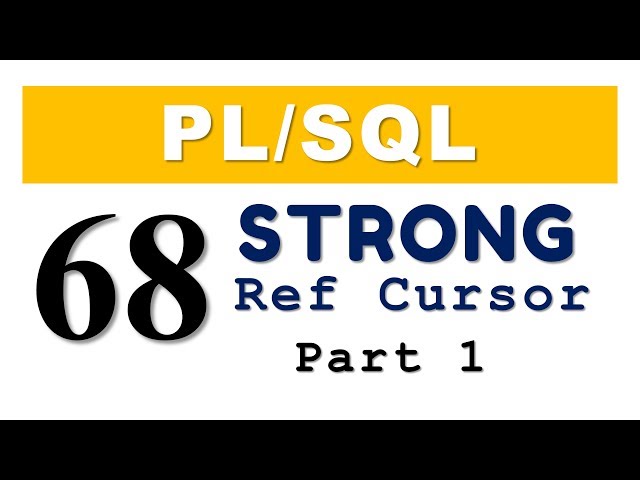 PL/SQL tutorial 68: PL/SQL Strong Ref Cursor in Oracle Database