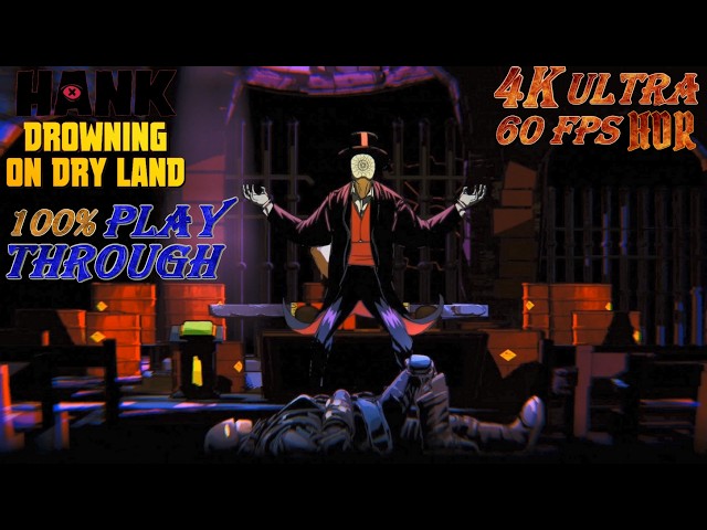 [🗓️Release Radar] Hank Drowning on Dry Land • 100% Playthrough [💯] [🖥️4K🖼️ULTRA🔄60FPS✨HDR]