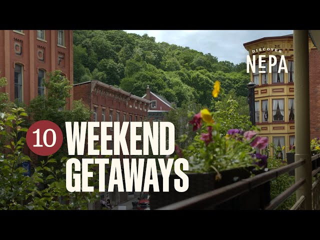 10 Weekend Getaways in NEPA | Northeastern Pennsylvania
