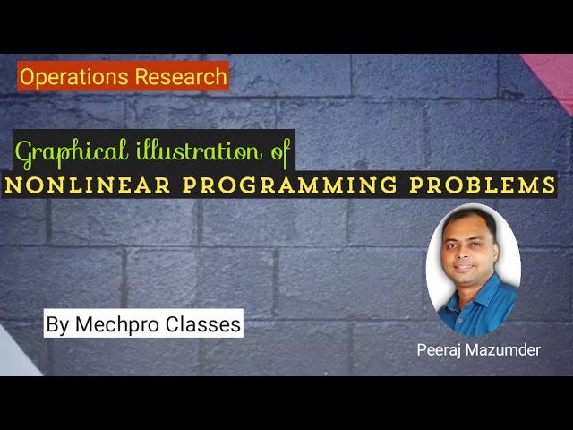 Graphical illustration of nonlinear programming | Lec 2 | operations research |