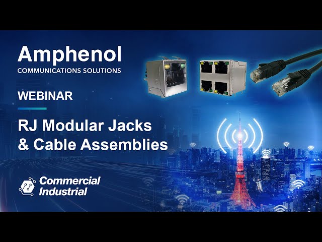 RJ Modular Jacks & Cable Assemblies | Amphenol Webinar