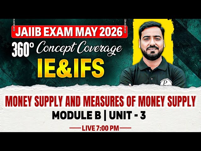 JAIIB May 2026 | IE and IFS Module B | Money Supply and Measures of Money Supply | by Ashish Sir