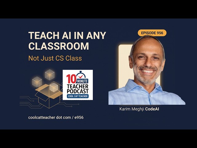 How to Teach AI in Any Classroom, Not Just CS Class — Episode 956