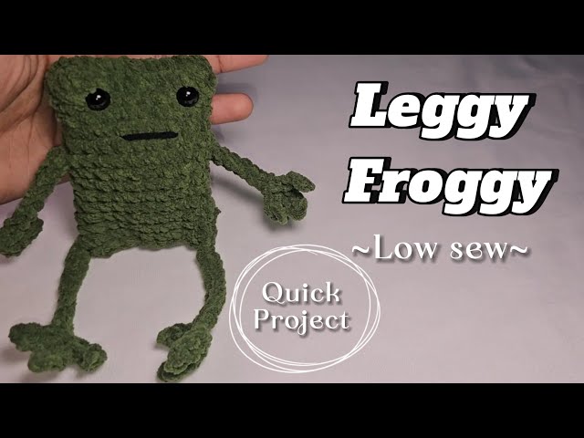 Low Sew|Crochet Leggy Frog| Beginner Friendly Tutorial 