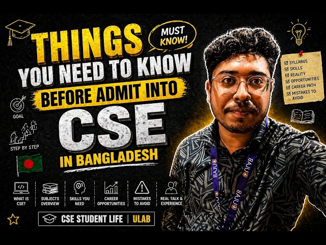Things to Know Before Joining CSE in Bangladesh | CSE Admission Tips & Guide