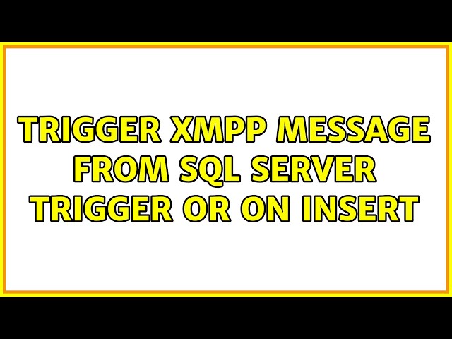 Trigger XMPP message from SQL Server trigger or ON INSERT