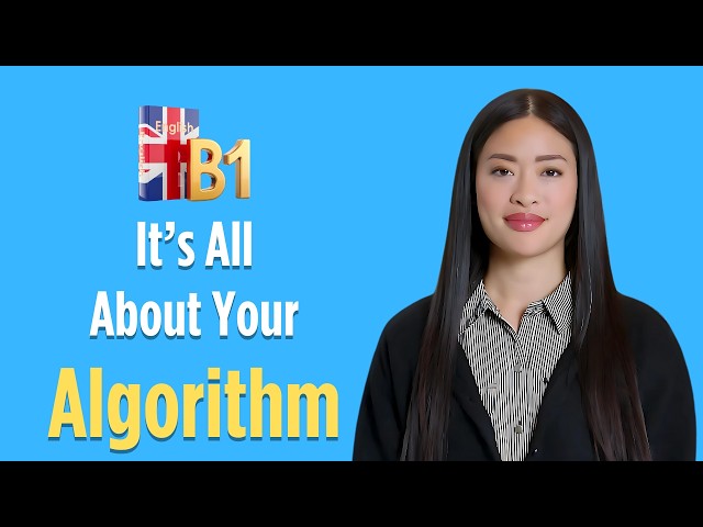 It's All About Your Algorithm | English Listening Practice