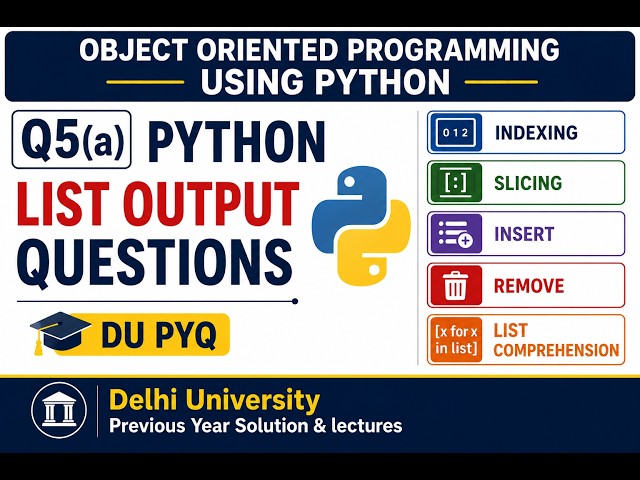 Q5(a) Python List Output Questions | Indexing, Slicing, Insert, Remove & List Comprehension | DU PYQ