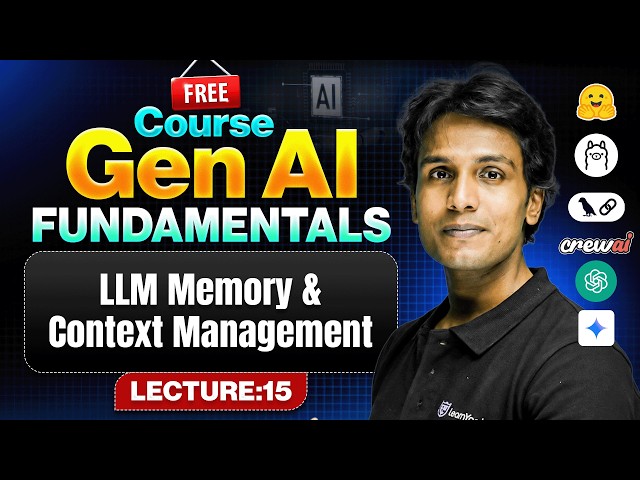 LLM Memory & Context Management | Fundamentals of Gen AI 2026 | Lecture 15