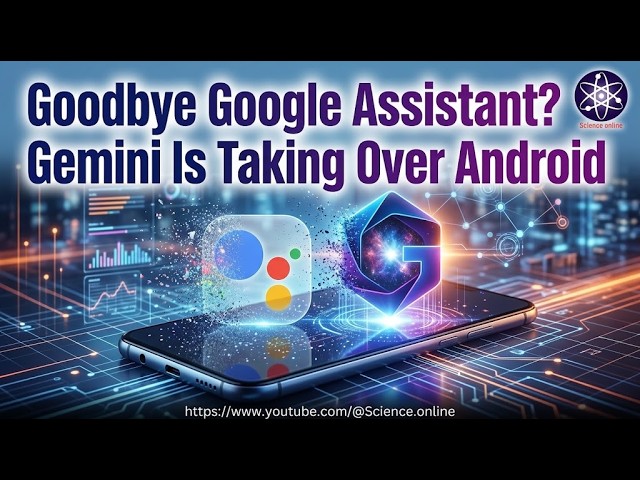 🔥 Goodbye Google Assistant? Gemini Is Taking Over Android — Here’s Why 🚀