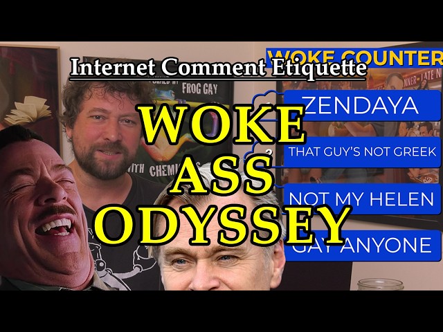 Internet Comment Etiquette: "Woke Ass Odyssey"