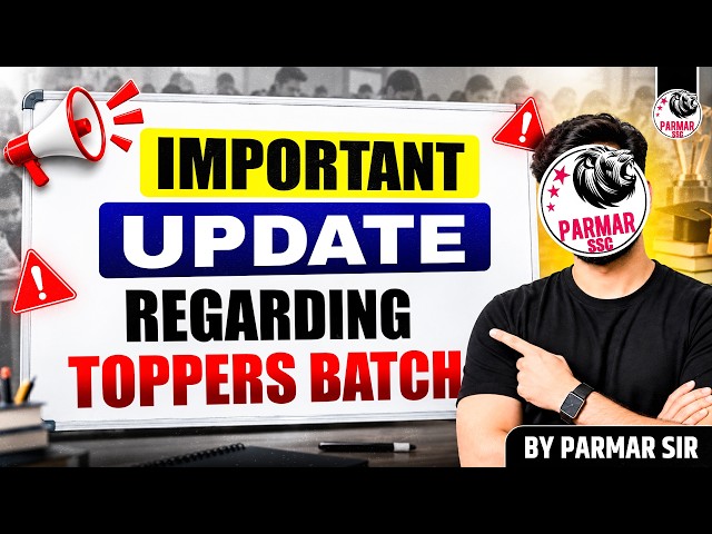 TOPPERS BATCH IMPORTANT UPDATE